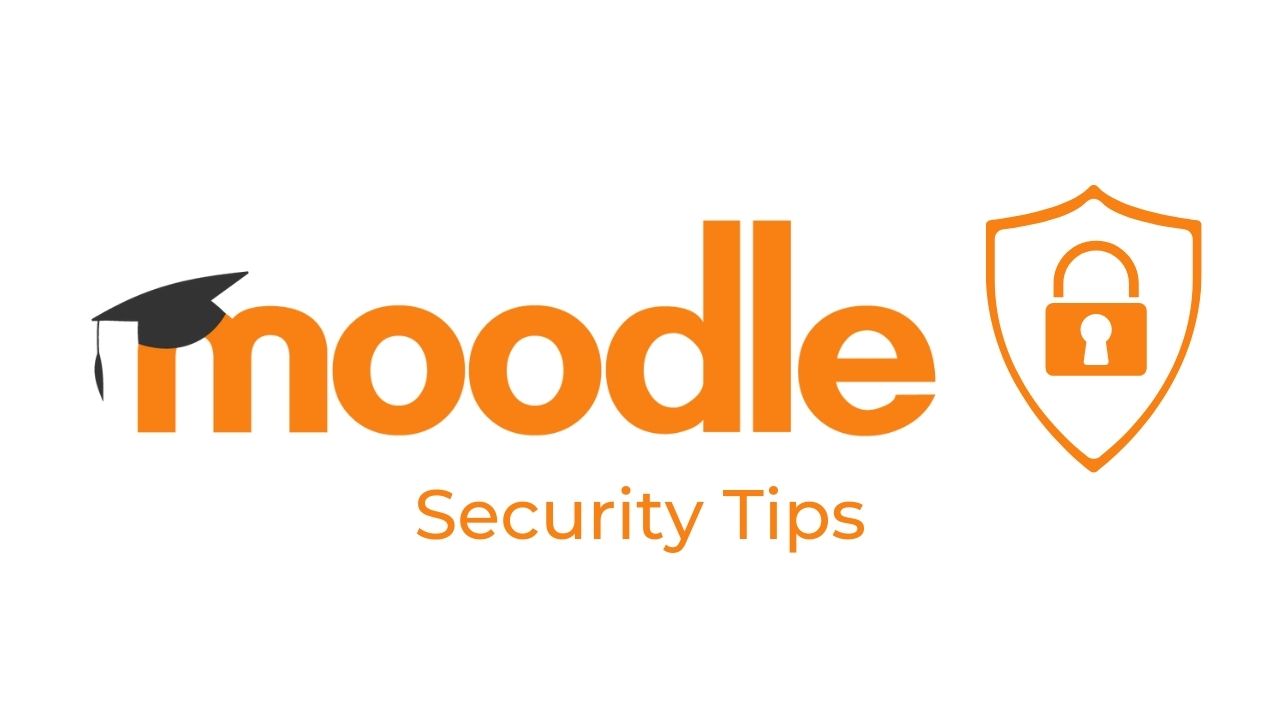 Moodle Tips for Beginners - How to keep your Moodle environment safe