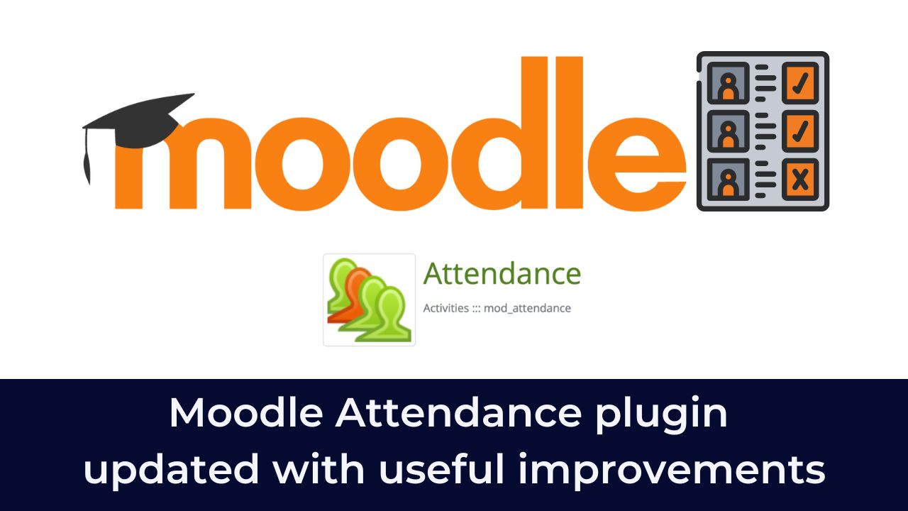 Moodle Attendance plugin updated with useful improvements