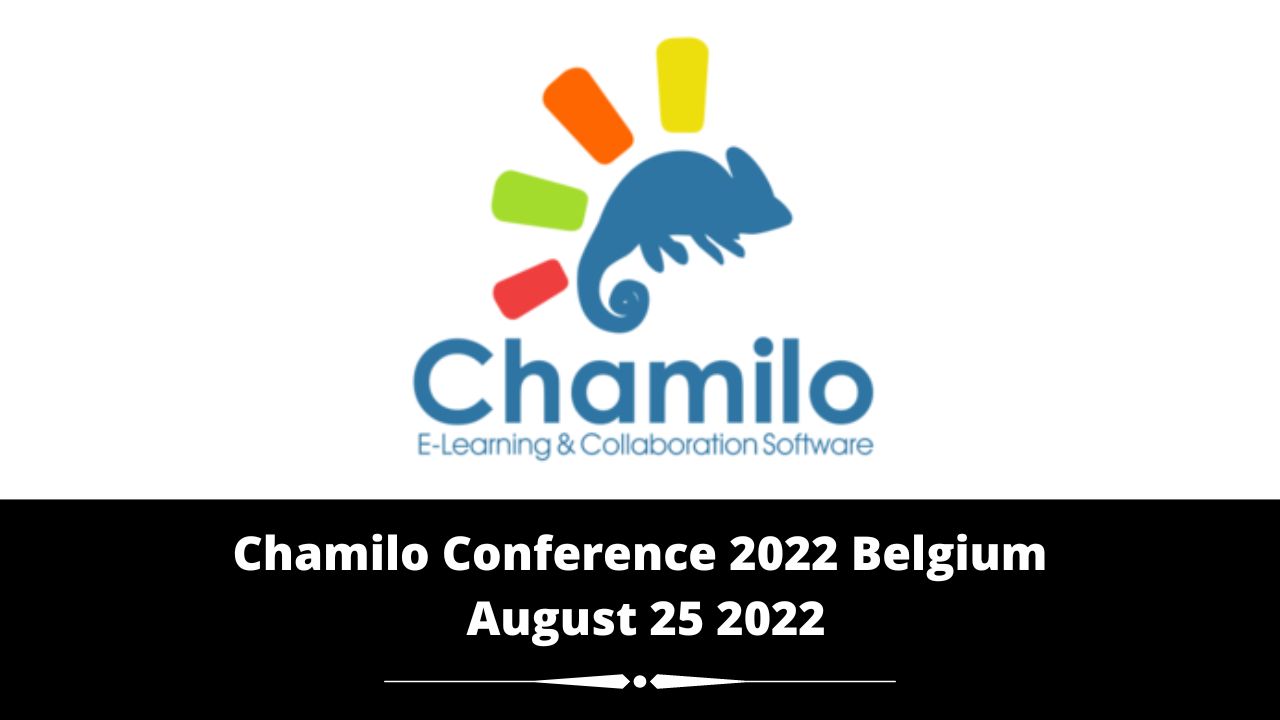 Get ready for the 5th Chamilo Conference 2022 - Belgium on August 25