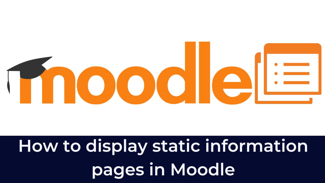 Moodle Tips - How to display static information pages in Moodle