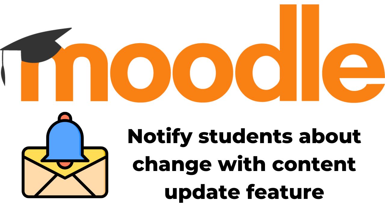 Moodle Tips for Beginners - Notify students about content update easily in Moodle 4.0