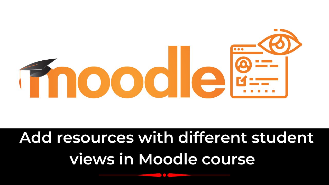 Moodle Teachers - How to add resources with different views in the course