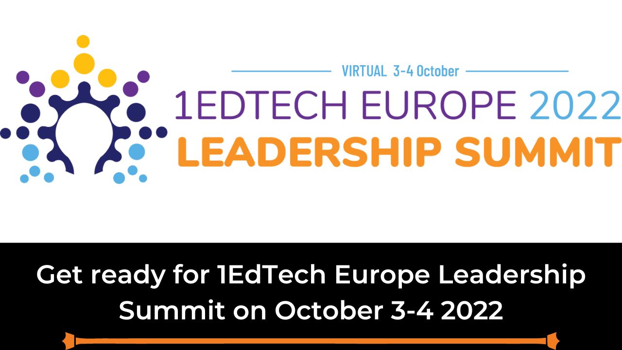 1EdTech Europe Leadership Summit on October 3-4 2022