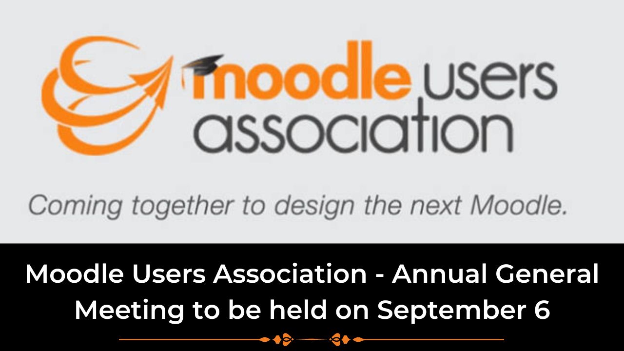 Moodle Users Association - Annual General Meeting to be held on September 6