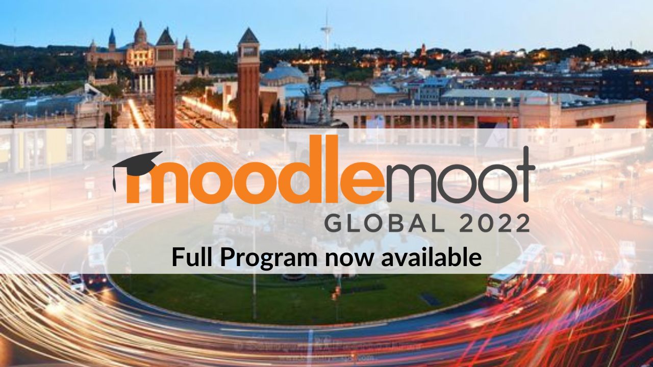 Fasten your seatbelts for MoodleMoot Global 2022 - Program now available!
