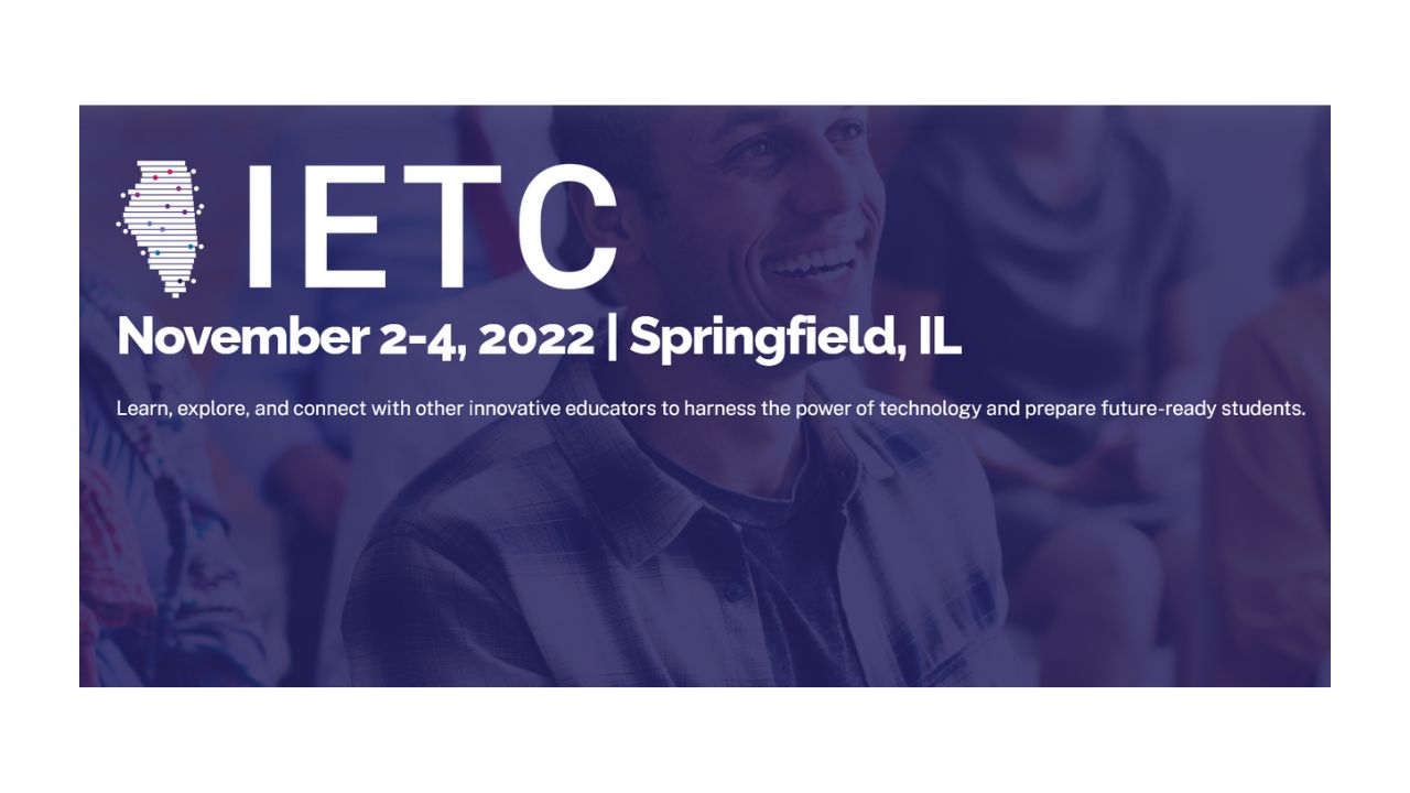 Illinois Education & Technology Conference (IETC) 2022 on Nov 2 to Nov