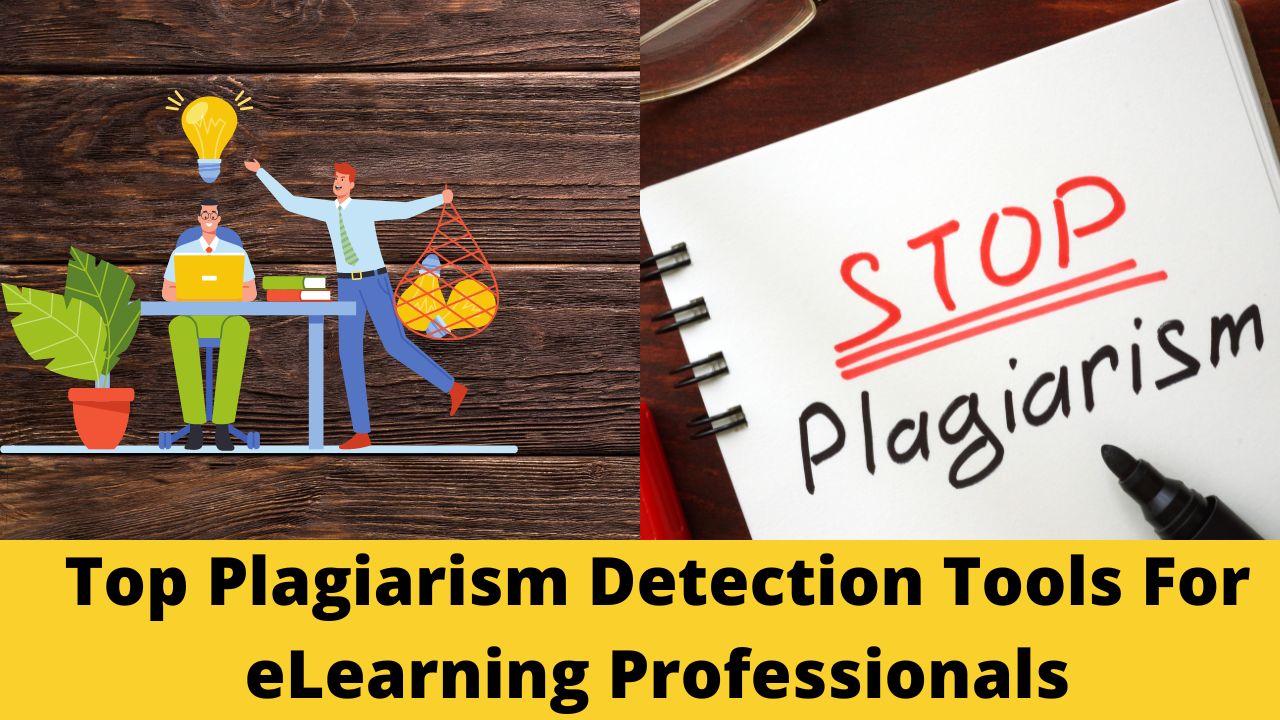 Top Plagiarism Detection Tools For eLearning Professionals in 2022