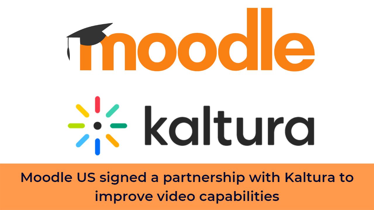 Moodle US signed a partnership with Kaltura to improve video capabilities