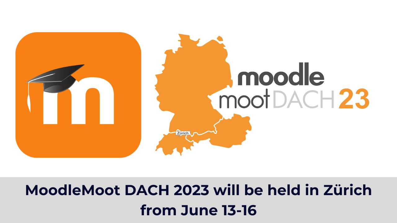 MoodleMoot DACH 2023 will be held in Zürich from June 13-16