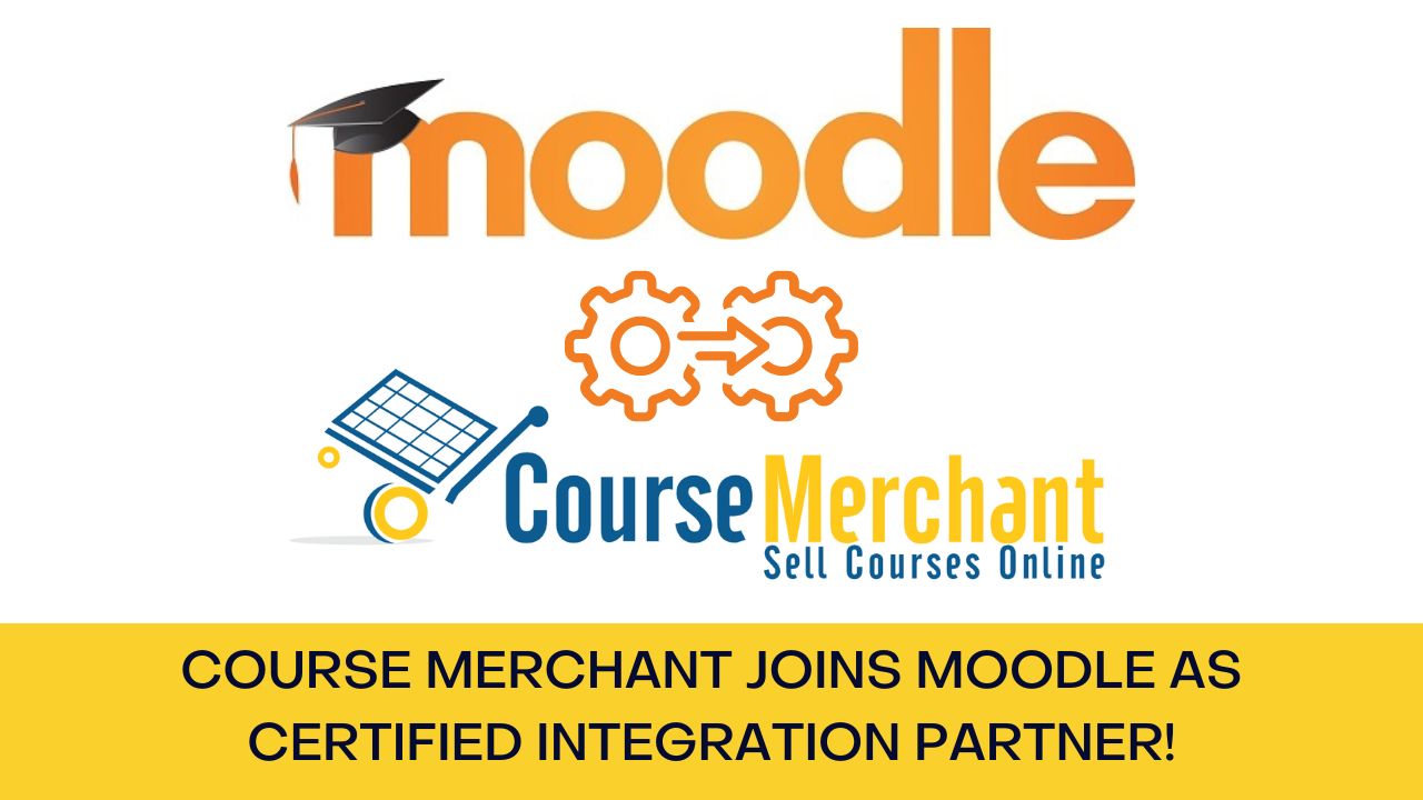 Course Merchant joins Moodle as Certified Integration Partner!
