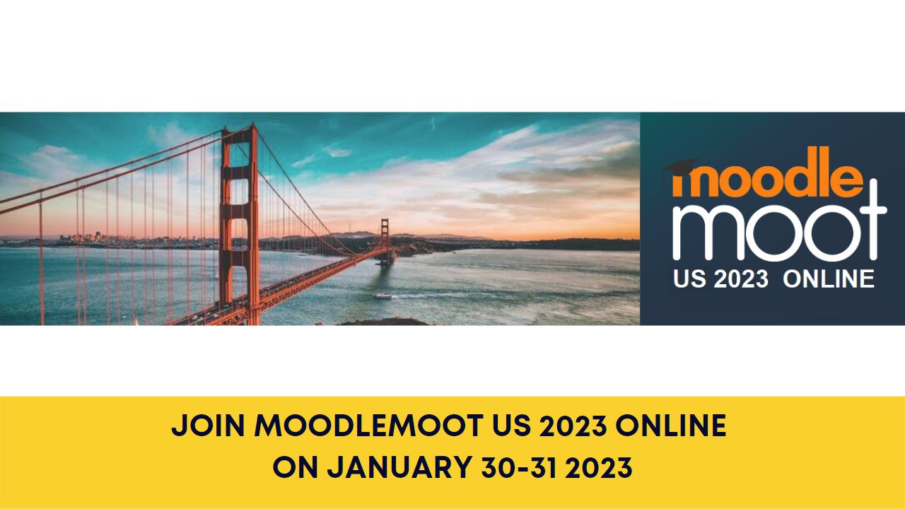 Join MoodleMoot US 2023 online on January 30-31 2023