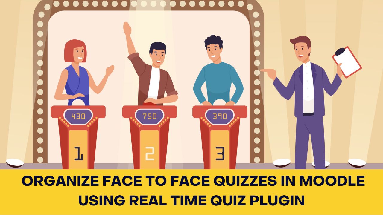 Moodle Educators - Organize face to face quizzes in Moodle using Real Time Quiz plugin