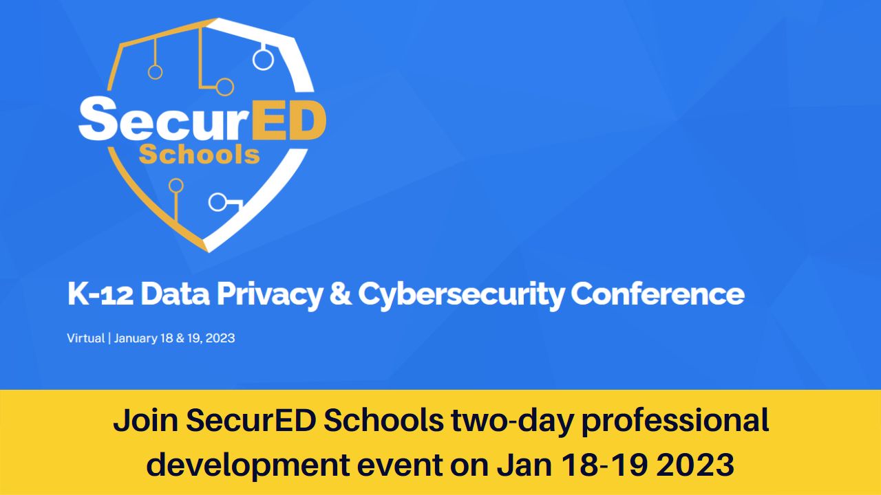 Join SecurED Schools two-day professional development event on Jan 18-19 2023