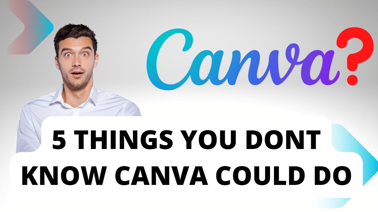 Top 5 things you didn't know Canva could do for you as Educator