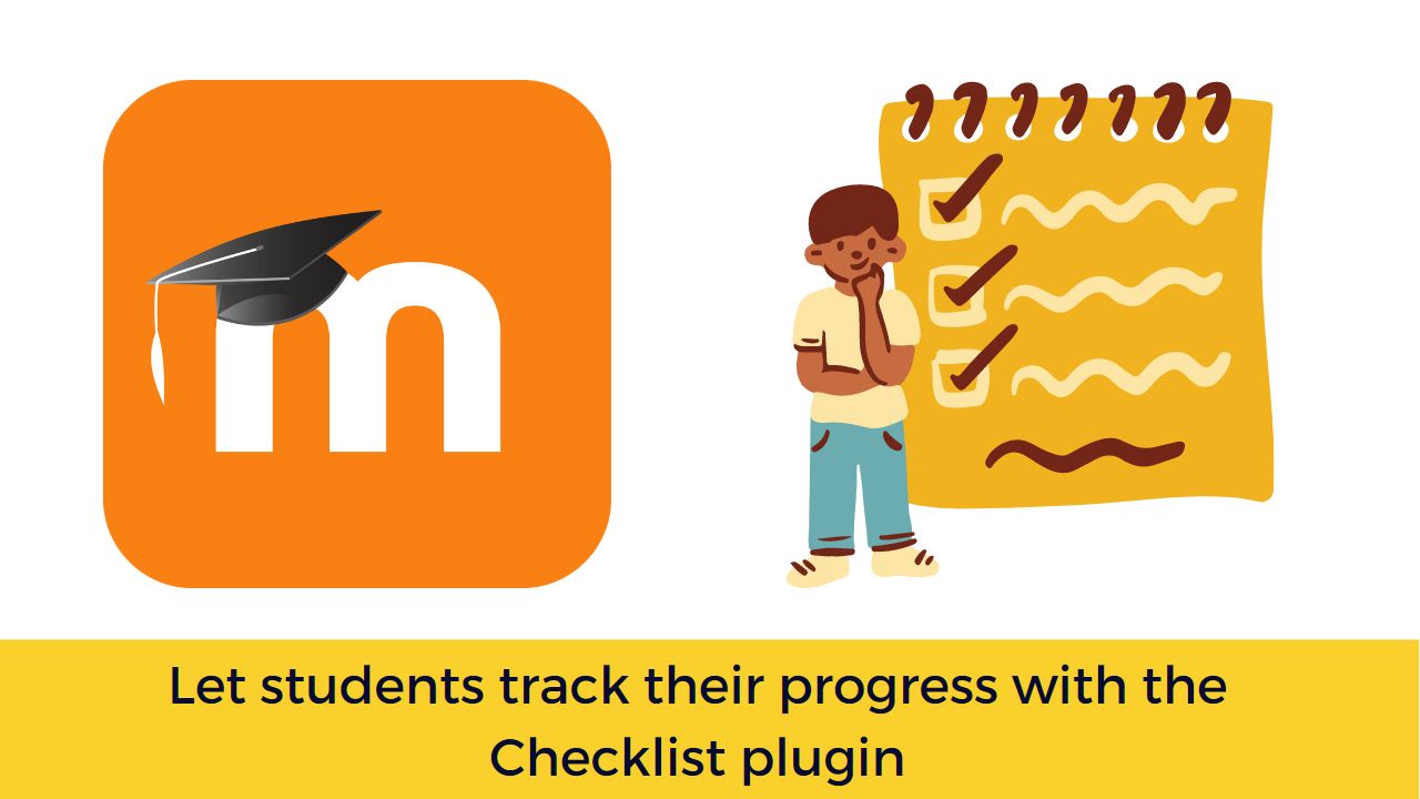 Moodle Teachers - Let students track their progress with the Checklist plugin