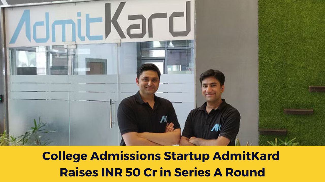 College Admissions Startup AdmitKard Raises INR 50 Cr in Series A Round