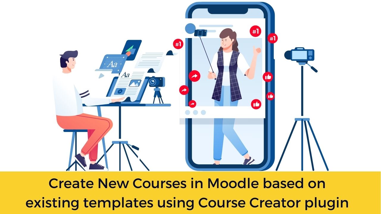 Create New Courses in Moodle based on existing templates using Course Creator plugin