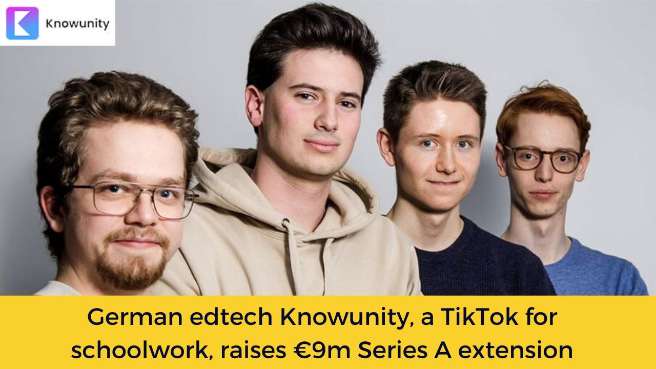 German edtech Knowunity, a TikTok for schoolwork, raises €9m Series A extension