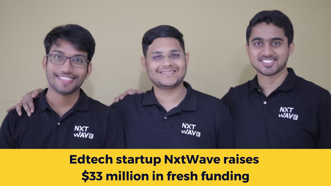 Edtech startup NxtWave raises $33 million in fresh funding