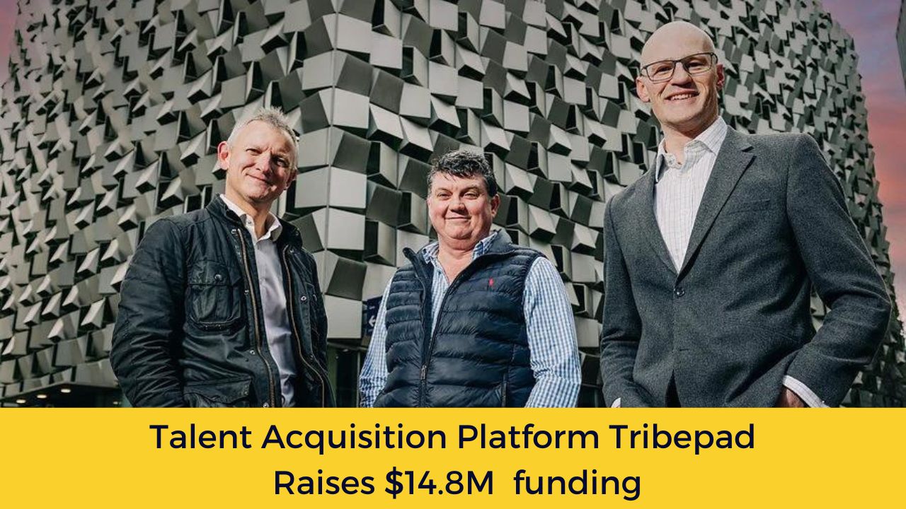 Talent Acquisition Platform Tribepad Raises $14.8M