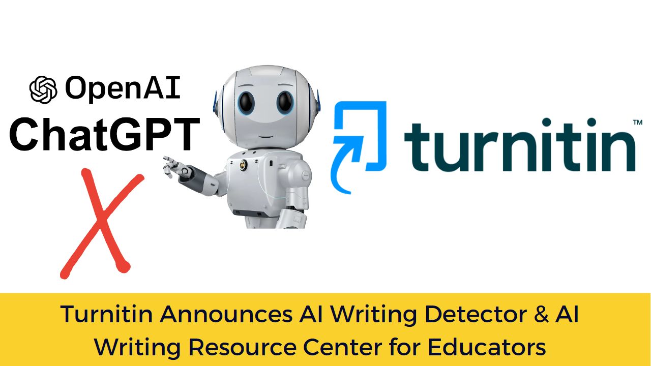 Turnitin Announces AI Writing Detector & AI Writing Resource Center for Educators