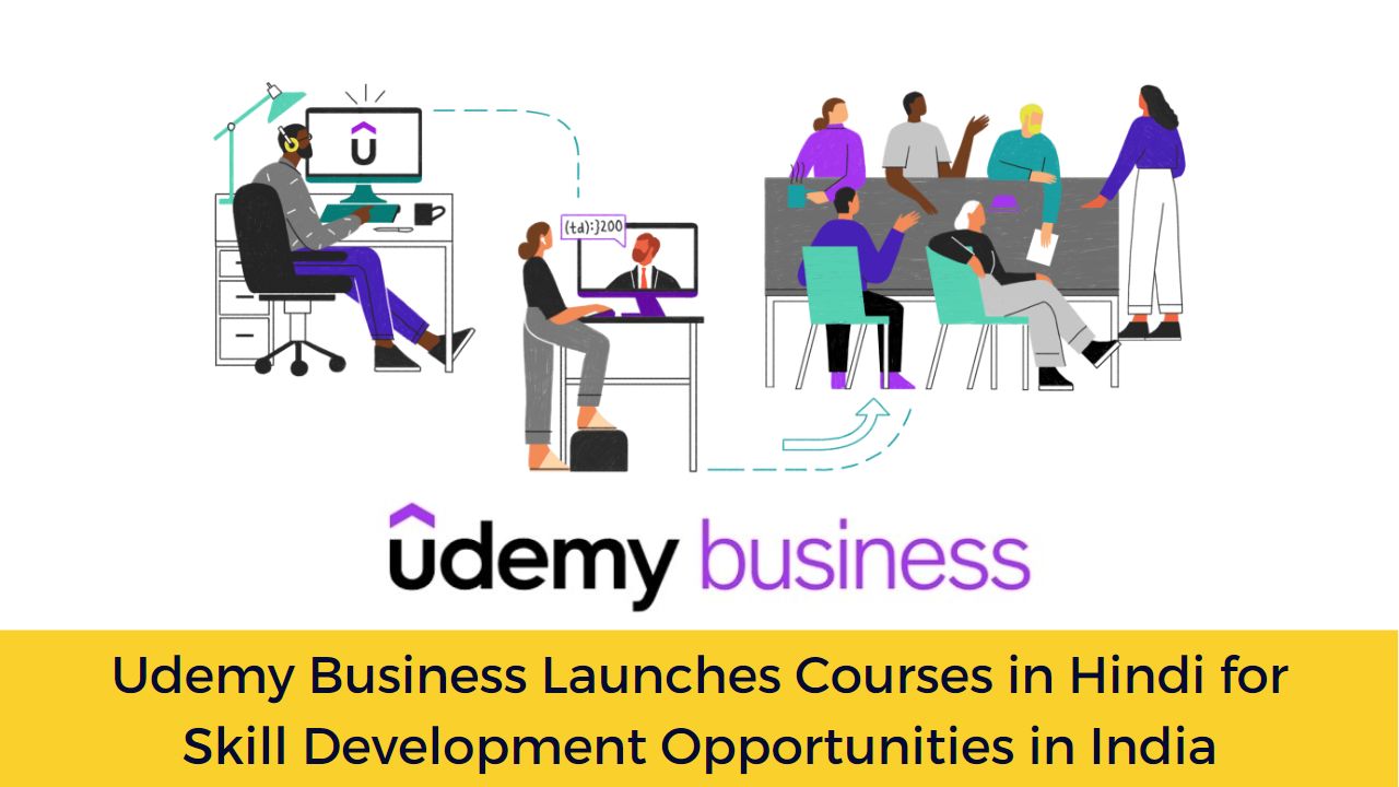 Udemy Business Launches Courses in Hindi for Skill Development Opportunities in India