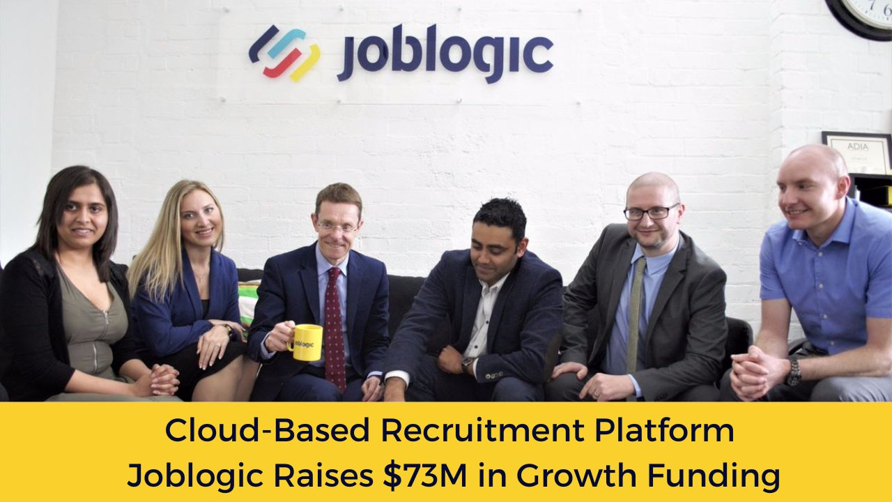 Cloud-Based Recruitment Platform Joblogic Raises $73M in Growth Funding