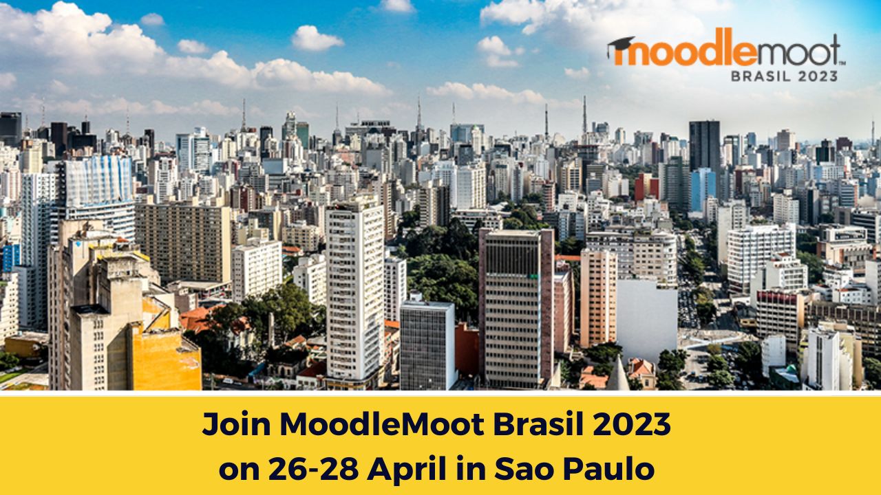 Join MoodleMoot Brasil 2023 on 26-28 April in Sao Paulo