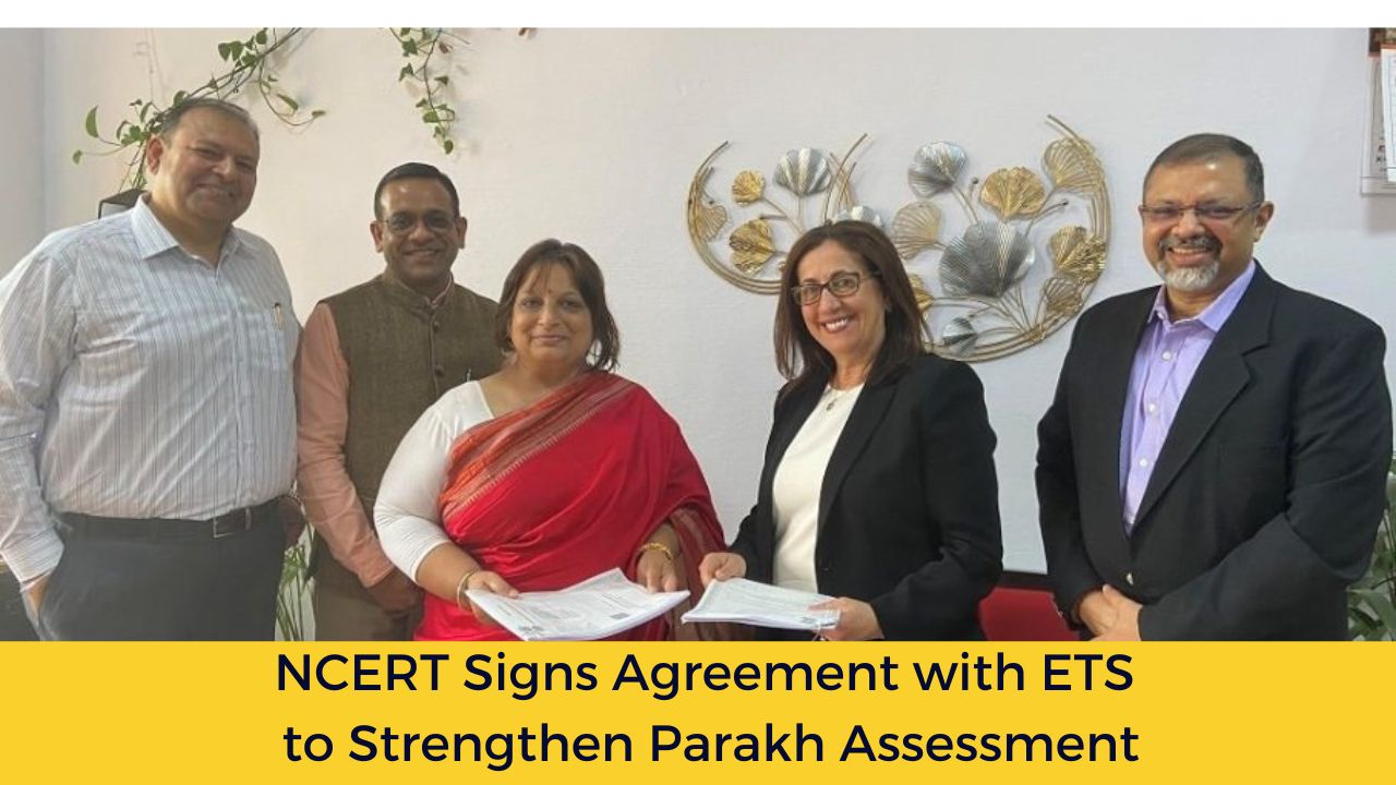 NCERT Signs Agreement with ETS to Strengthen Parakh Assessment