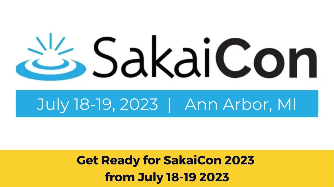 Get Ready for SakaiCon 2023 from July 18-19 2023