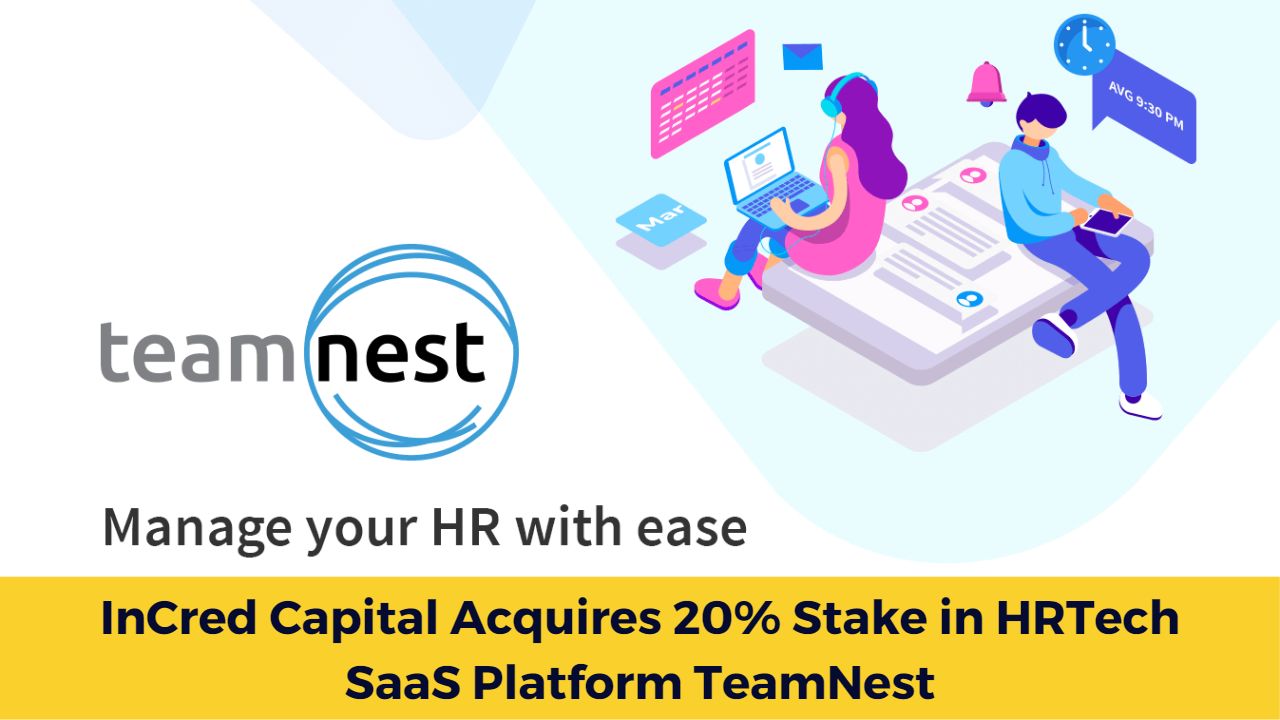 InCred Capital Acquires 20% Stake in HRTech SaaS Platform TeamNest