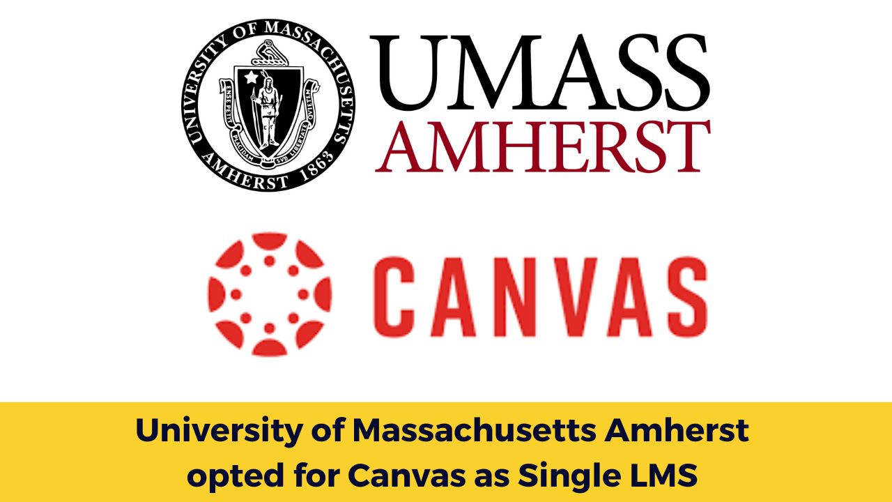 University of Massachusetts Amherst opted for Canvas as Single LMS