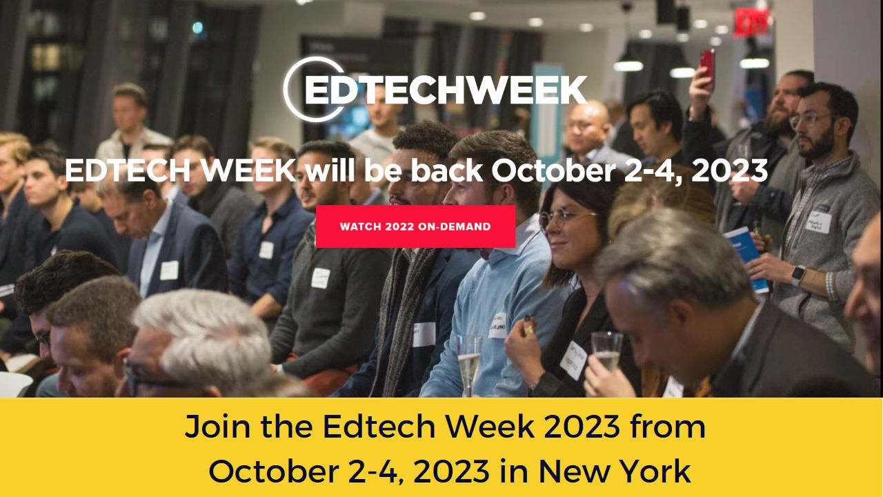 Join the Edtech Week 2023 from October 24, 2023 in New York LMS Daily