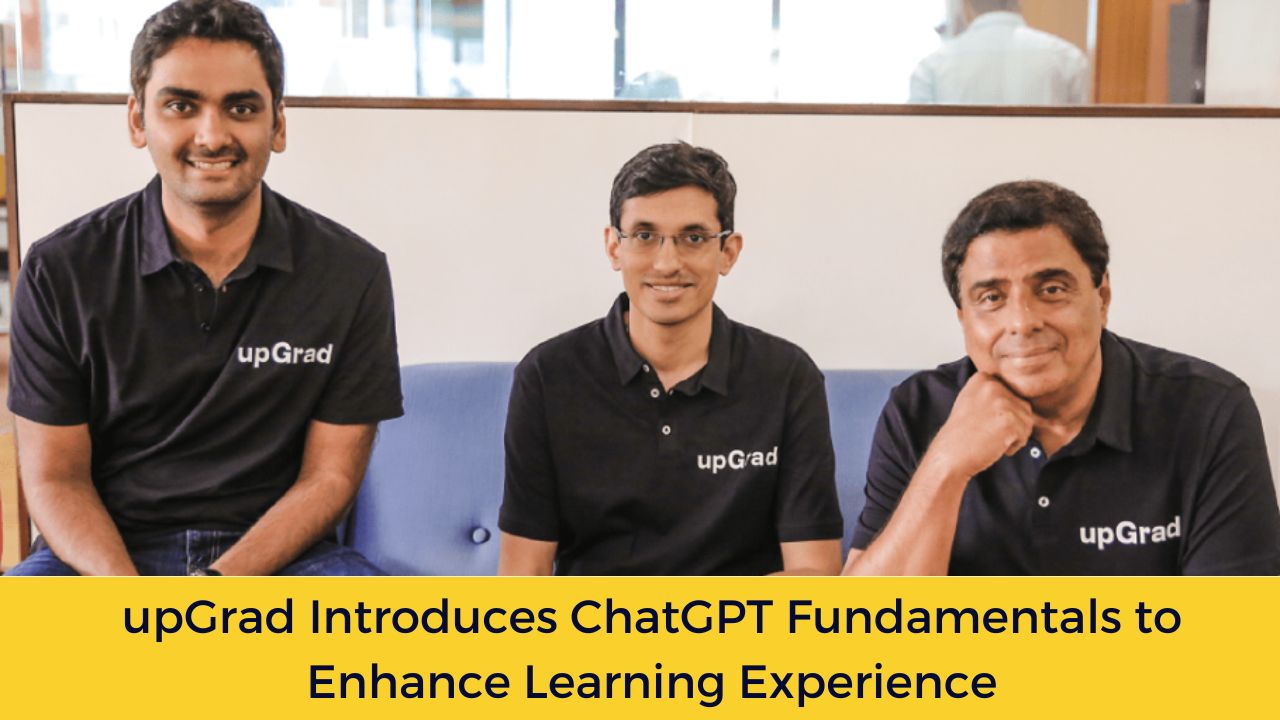 upGrad Introduces ChatGPT Fundamentals to Enhance Learning Experience