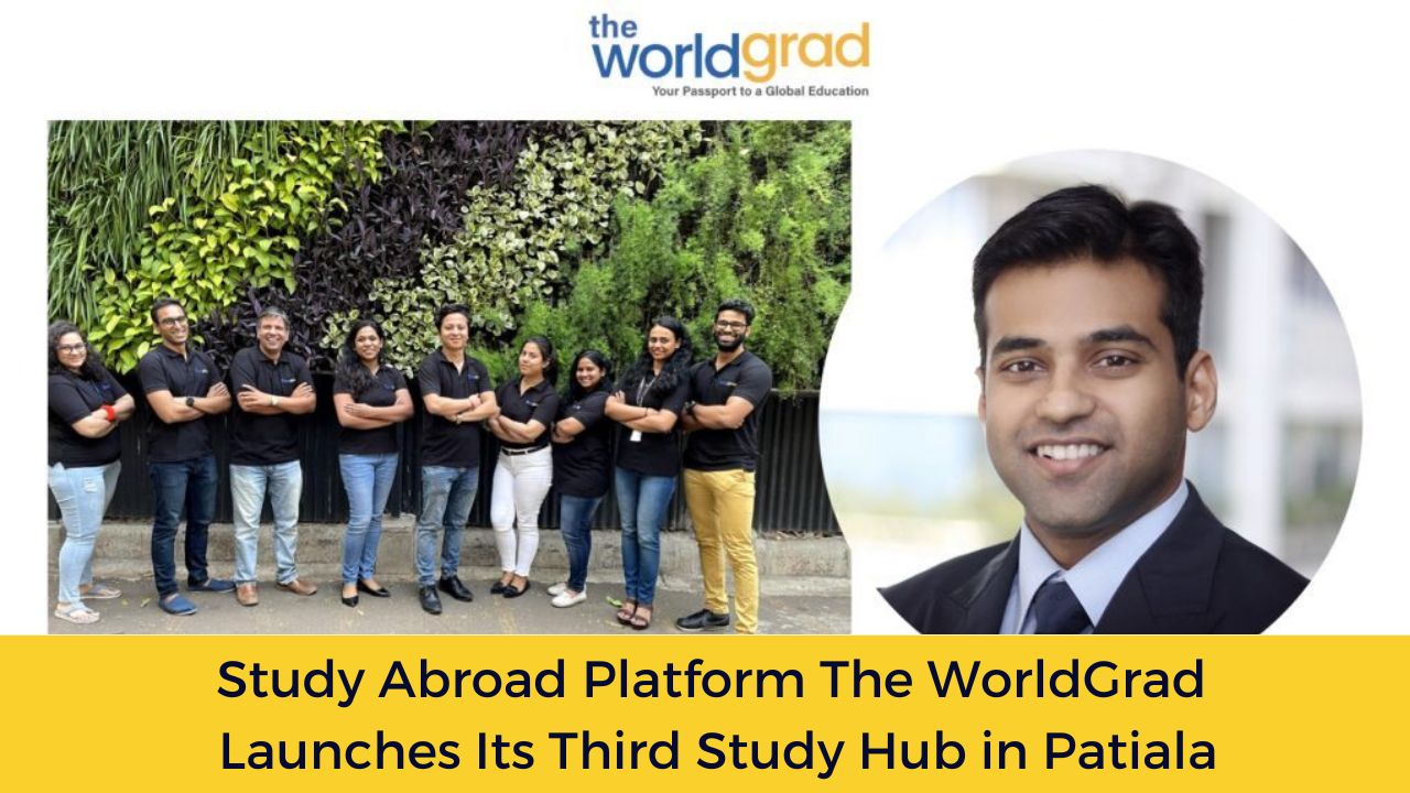 Study Abroad Platform The WorldGrad Launches Its Third Study Hub in Patiala