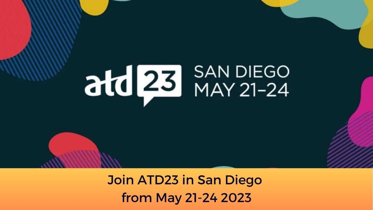 Join ATD23 in San Diego from May 21-24 2023