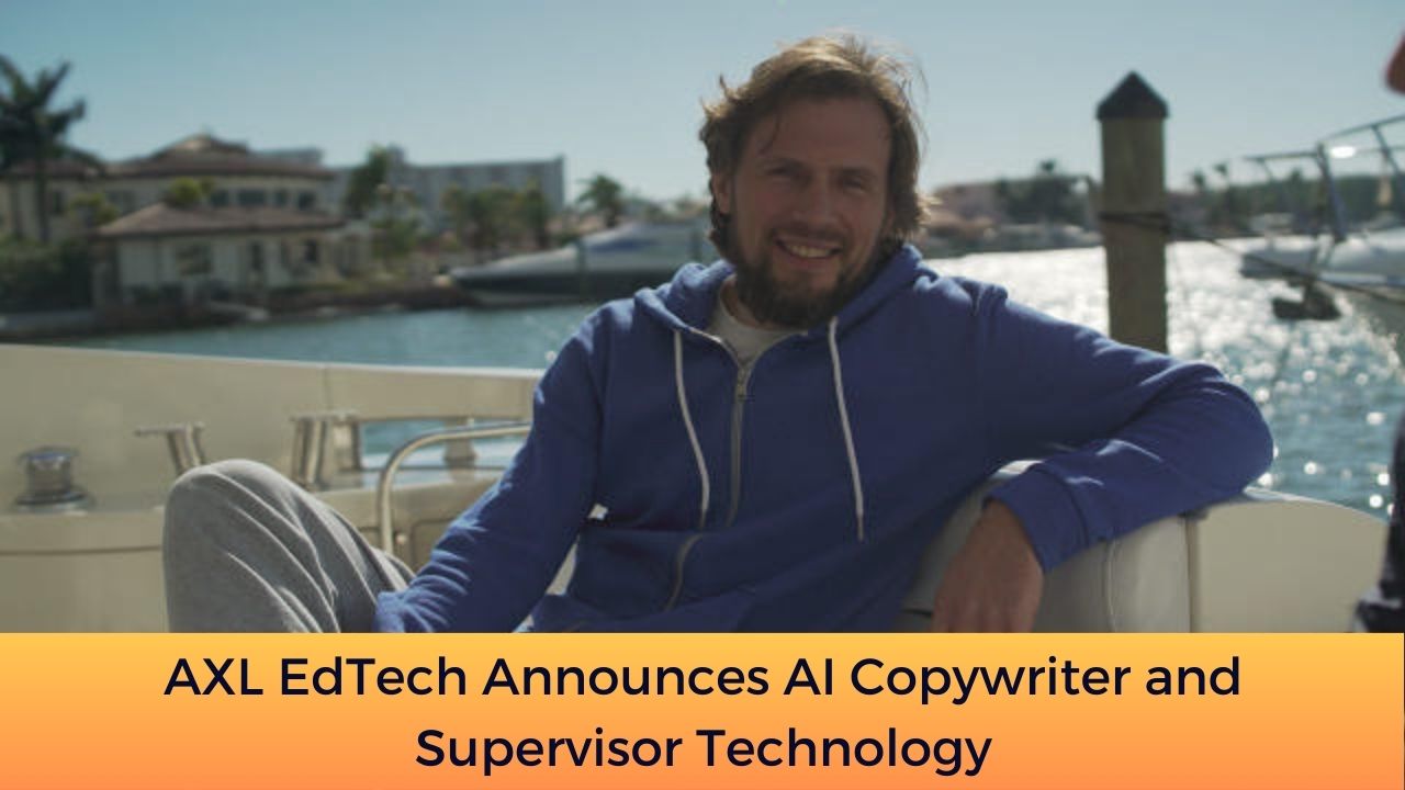 AXL EdTech Announces AI Copywriter and Supervisor Technology