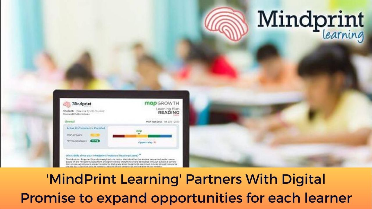 'MindPrint Learning' Partners With Digital Promise to expand opportunities for each learner