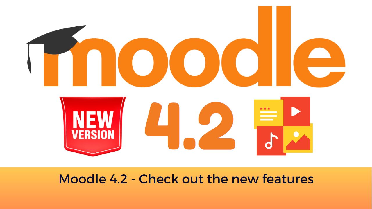 Moodle 4.2 - Check out the new features