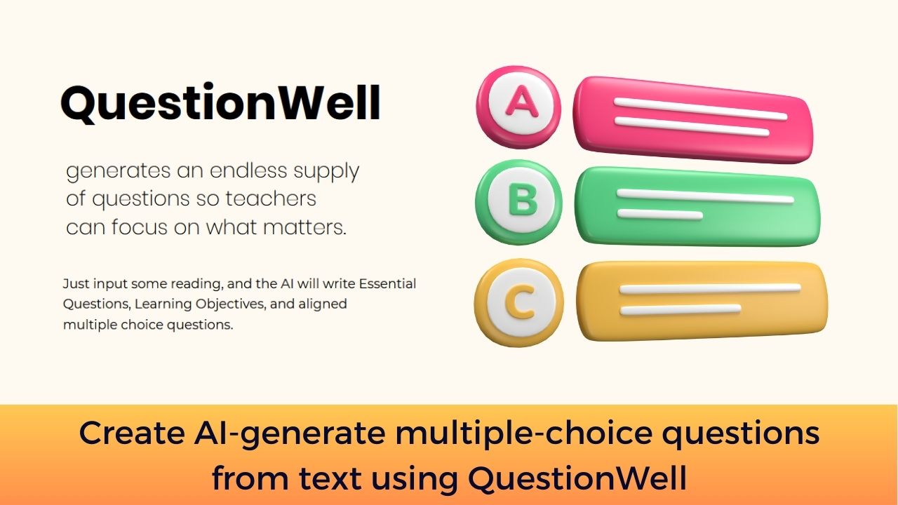 Create AI-generate multiple-choice questions from text using QuestionWell