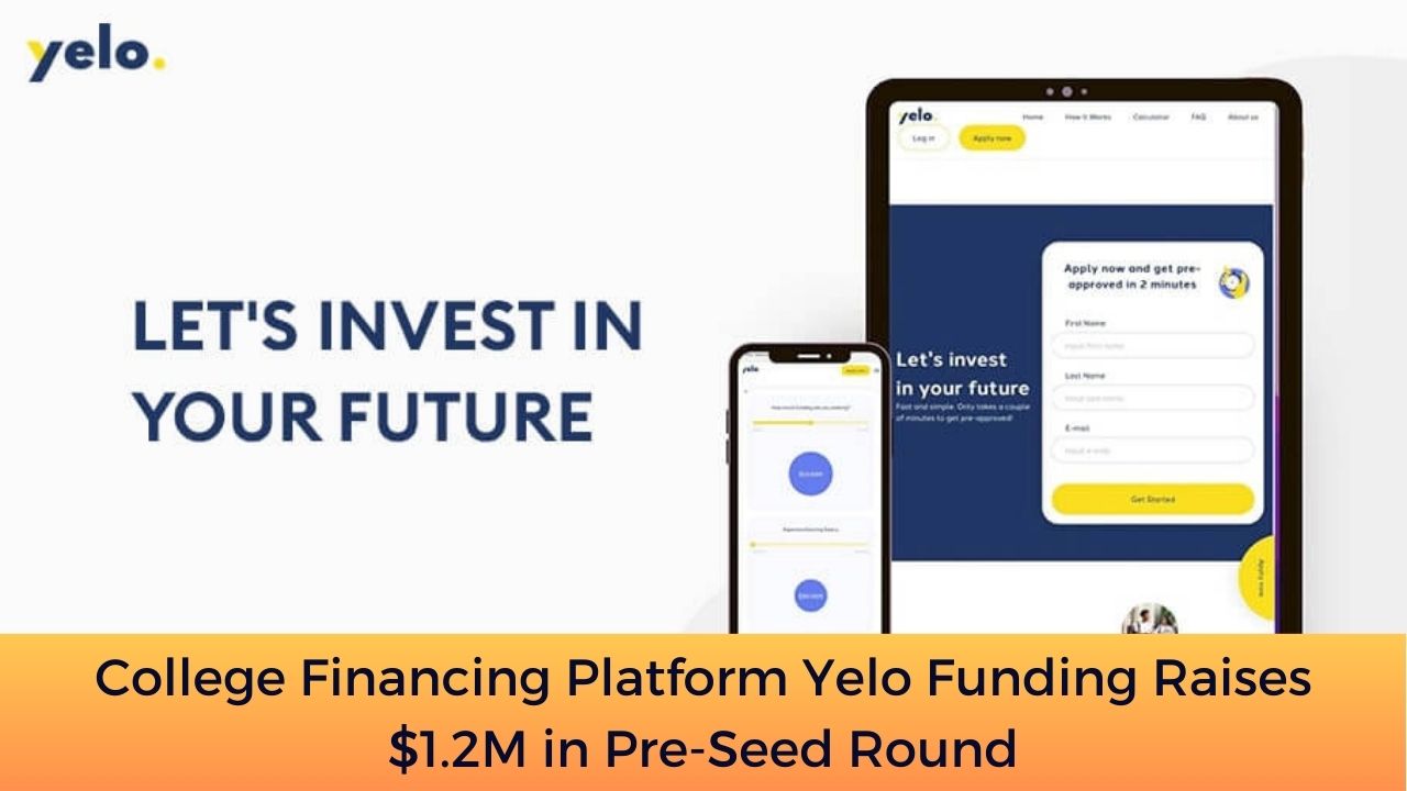 College Financing Platform Yelo Funding Raises $1.2M in Pre-Seed Round