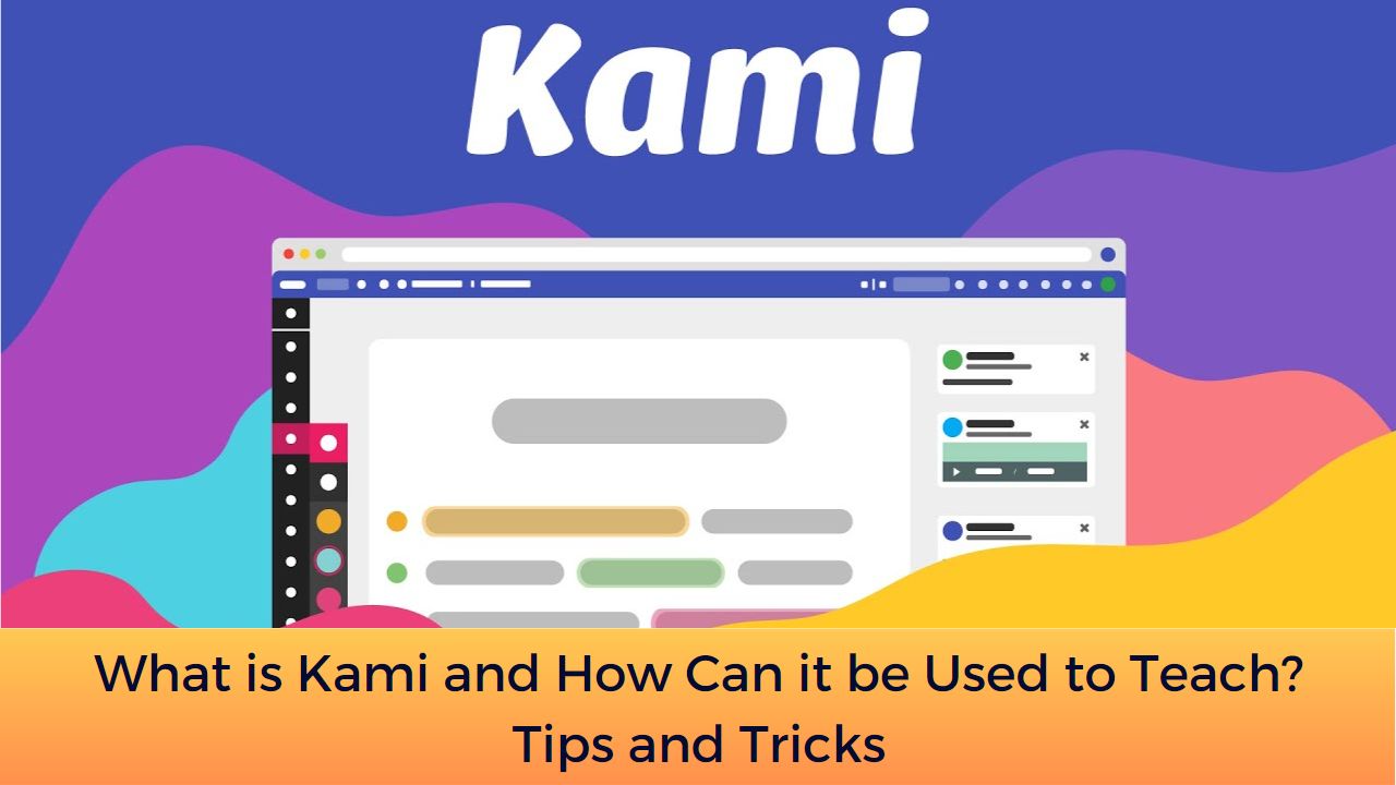 What is Kami and How Can it be Used to Teach? Tips and Tricks