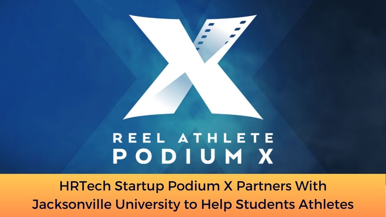 HRTech Startup Podium X Partners With Jacksonville University to Help Students Athletes