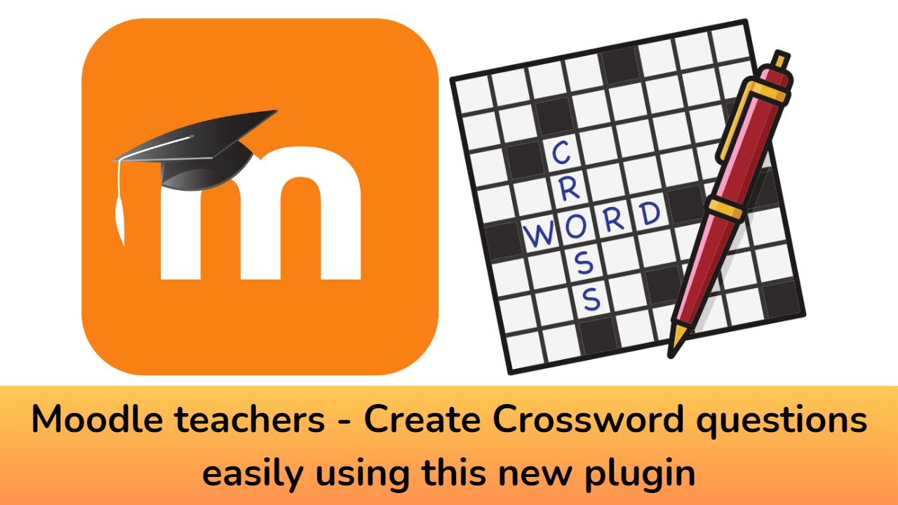 Moodle teachers - Create Crossword questions easily using this new plugin