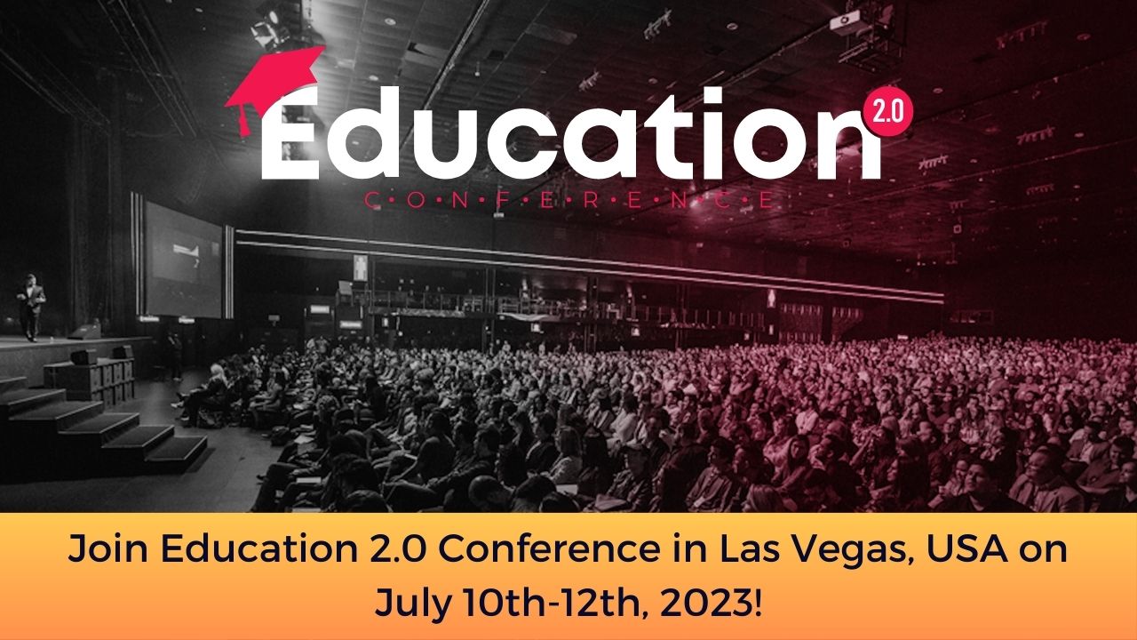 Join Education 2.0 Conference in Las Vegas, USA on July 10th-12th, 2023!
