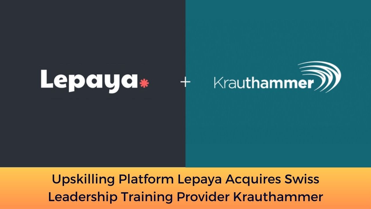 Upskilling Platform Lepaya Acquires Swiss Leadership Training Provider Krauthammer