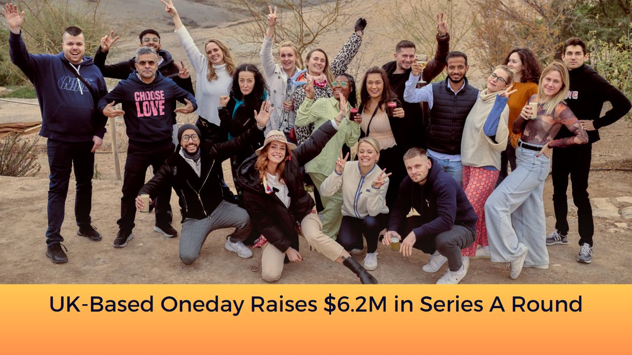 UK-Based Oneday Raises $6.2M in Series A Round