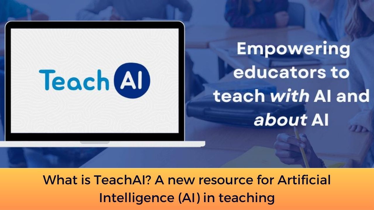 What is TeachAI? A new resource for Artificial Intelligence (AI) in teaching