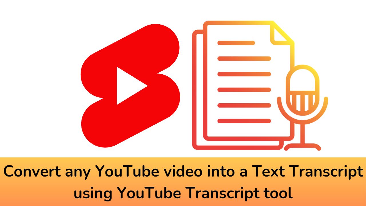 Convert any YouTube video into a Text Transcript using YouTube Transcript tool