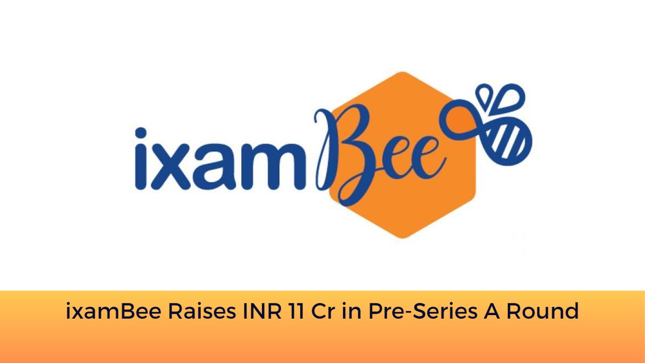 ixamBee Raises INR 11 Cr in Pre-Series A Round